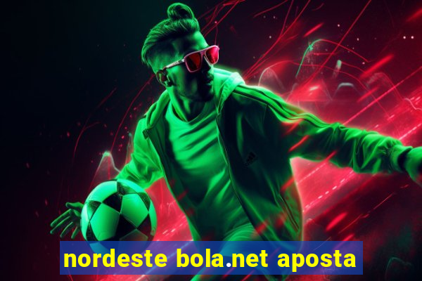 nordeste bola.net aposta